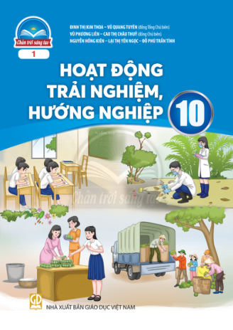 Hoạt động trải nghiệm hướng nghiệp lớp 10 Chân Trời Sáng Tạo