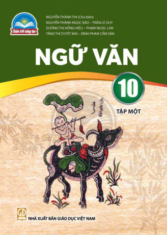 Ngữ Văn lớp 10 tập 1 Chân Trời Sáng Tạo