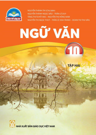 Ngữ Văn lớp 10 tập 2 Chân Trời Sáng Tạo