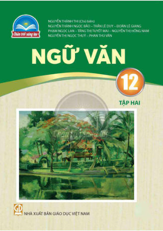 Ngữ Văn lớp 12 tập 2 Chân Trời Sáng Tạo