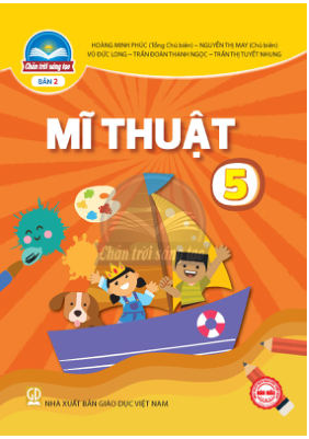 Mĩ thuật lớp 5 Chân Trời Sáng Tạo