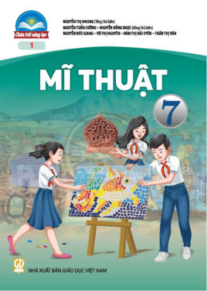 Mĩ thuật lớp 7 Chân Trời Sáng Tạo