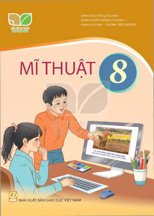 Mĩ thuật lớp 8 Kết Nối Tri Thức