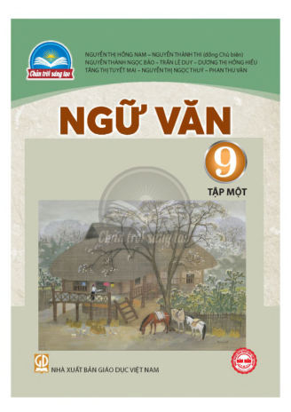 Ngữ Văn lớp 9 tập 1 Chân Trời Sáng Tạo
